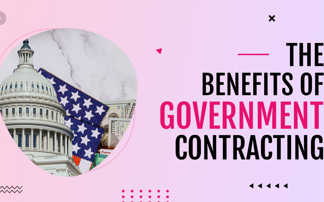 The Benefits of Government Contracting